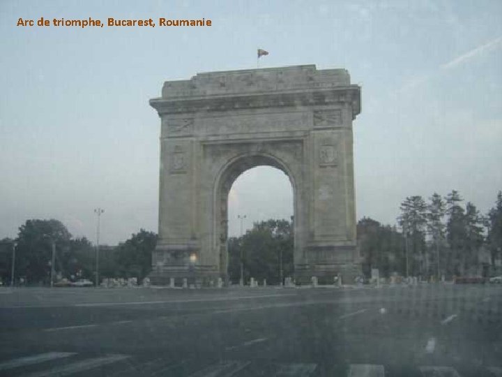 Arc de triomphe, Bucarest, Roumanie 
