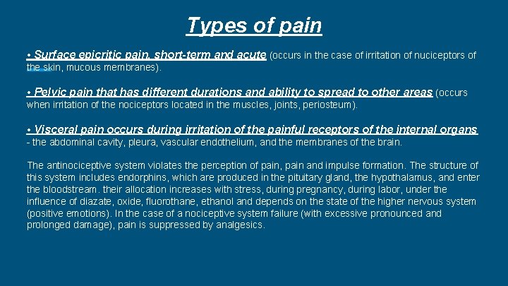 Types of pain • Surface epicritic pain, short-term and acute (occurs in the case Types of pain • Surface epicritic pain, short-term and acute (occurs in the case
