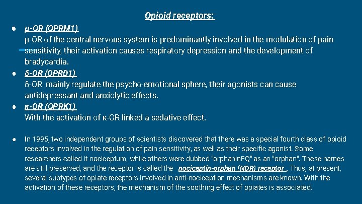 Opioid receptors: ● μ-OR (OPRM 1) ● ● ● μ-OR of the central nervous Opioid receptors: ● μ-OR (OPRM 1) ● ● ● μ-OR of the central nervous