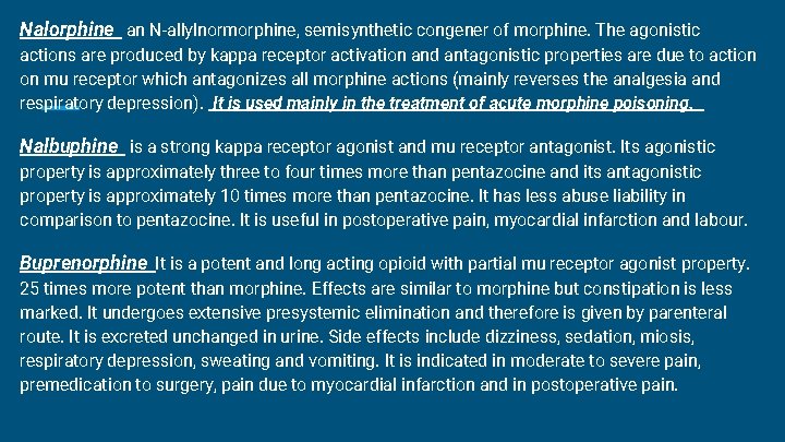 Nalorphine an N-allylnormorphine, semisynthetic congener of morphine. The agonistic actions are produced by kappa Nalorphine an N-allylnormorphine, semisynthetic congener of morphine. The agonistic actions are produced by kappa