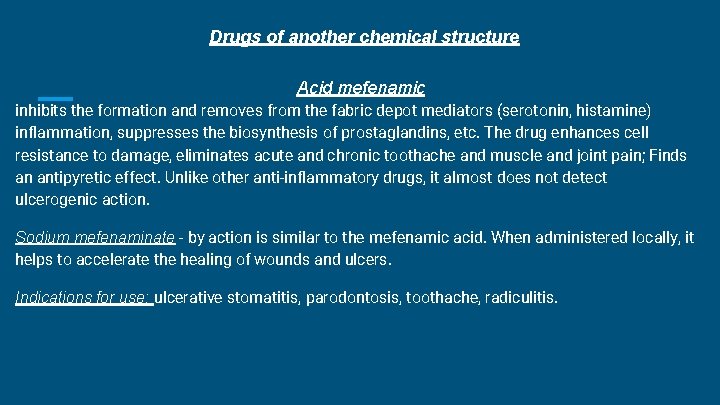 Drugs of another chemical structure Acid mefenamic inhibits the formation and removes from the Drugs of another chemical structure Acid mefenamic inhibits the formation and removes from the