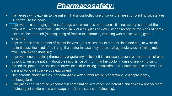Pharmacosafety: ● ● ● ● it is necessary to explain to the patient that Pharmacosafety: ● ● ● ● it is necessary to explain to the patient that