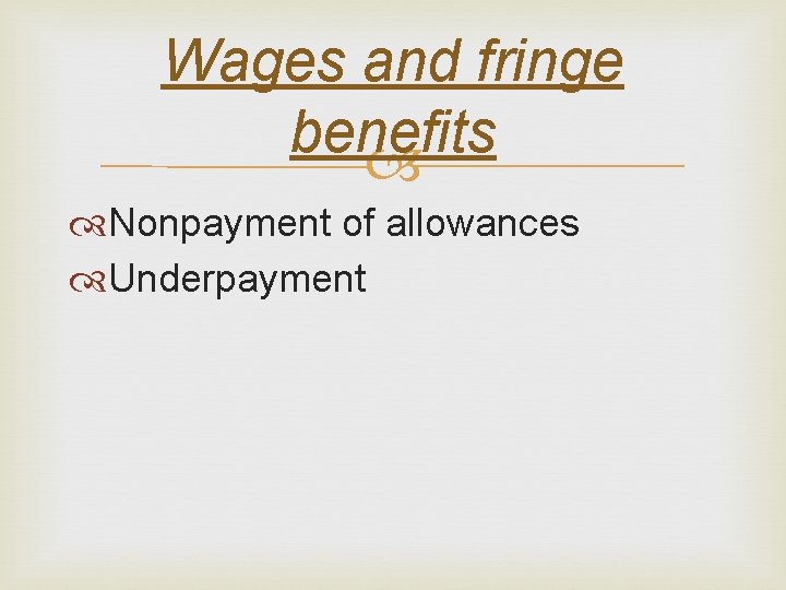 Wages and fringe benefits Nonpayment of allowances Underpayment 