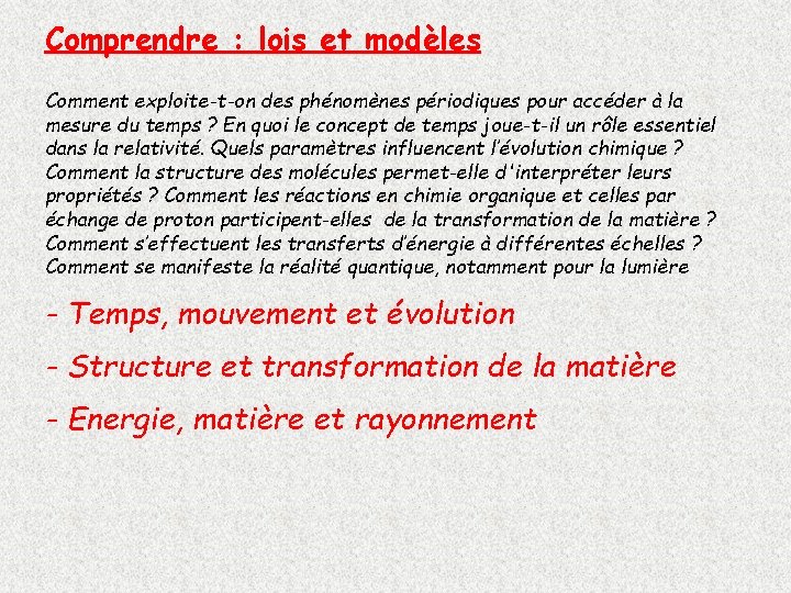 Comprendre : lois et modèles Comment exploite-t-on des phénomènes périodiques pour accéder à la