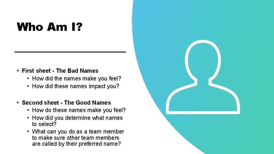 Who Am I? • First sheet - The Bad Names • How did the