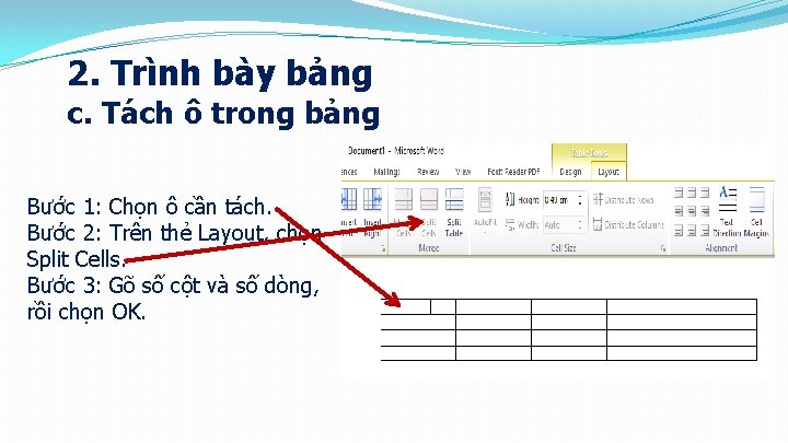 2. Trình bày bảng c. Tách ô trong bảng Bước 1: Chọn ô cần