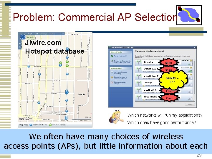 Problem: Commercial AP Selection Jiwire. com Hotspot database tmobile attwifi (ap 1) attwifi (ap