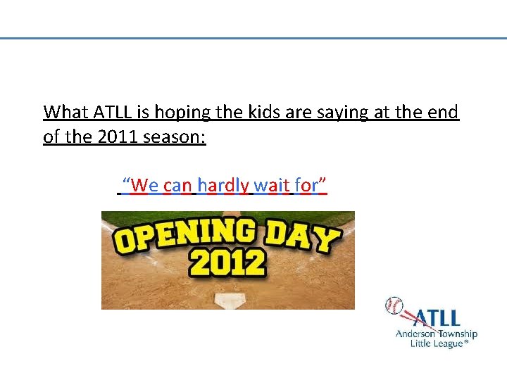 What ATLL is hoping the kids are saying at the end of the 2011