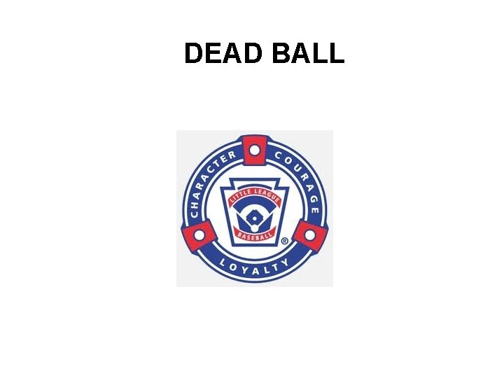 DEAD BALL 