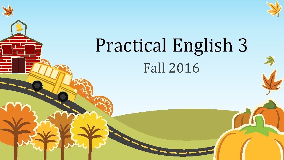 Practical English 3 Fall 2016 