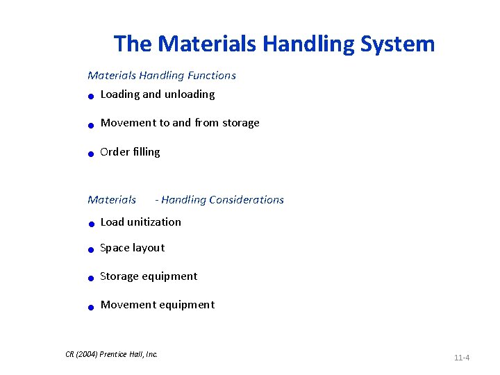 The Materials Handling System Materials Handling Functions · Loading and unloading · Movement to