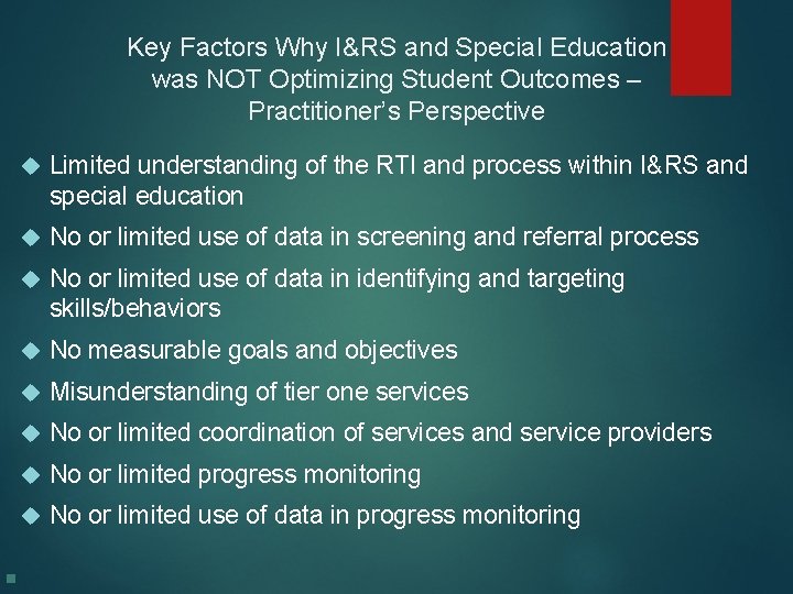 Key Factors Why I&RS and Special Education was NOT Optimizing Student Outcomes – Practitioner’s