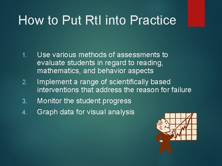 How to Put Rt. I into Practice 1. 2. 3. 4. Use various methods