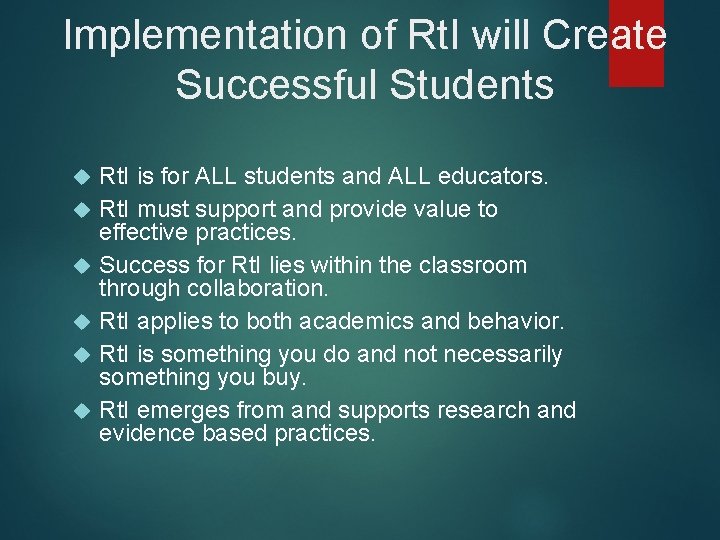 Implementation of Rt. I will Create Successful Students Rt. I is for ALL students