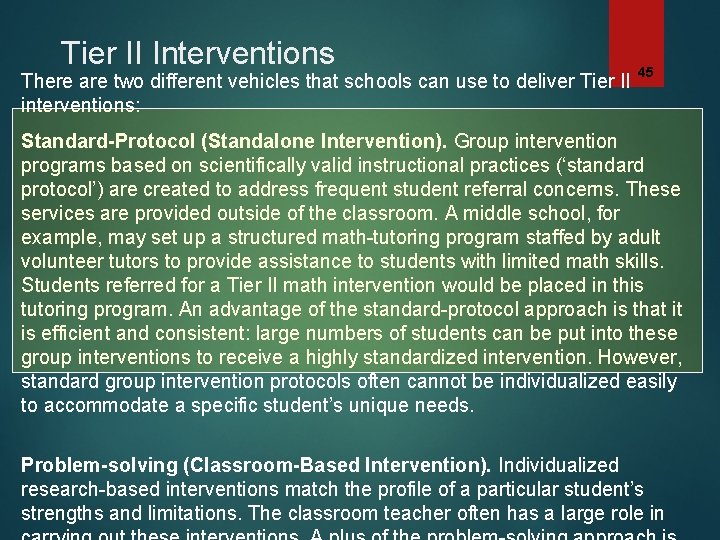 Tier II Interventions There are two different vehicles that schools can use to deliver