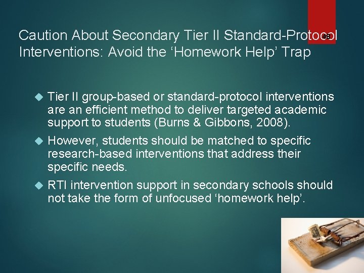 48 Caution About Secondary Tier II Standard-Protocol Interventions: Avoid the ‘Homework Help’ Trap Tier