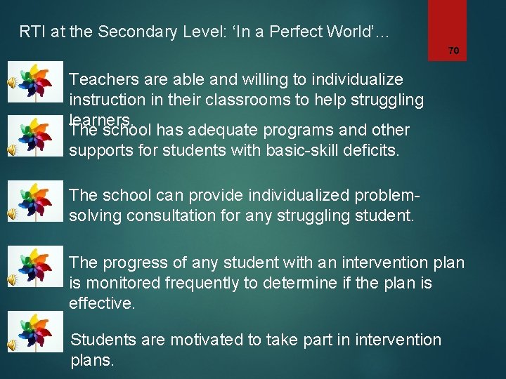 RTI at the Secondary Level: ‘In a Perfect World’… 70 Teachers are able and