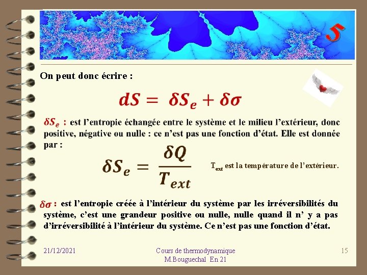 5 On peut donc écrire : Text est la température de l’extérieur. : est