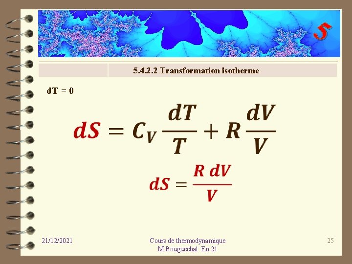 5 5. 4. 2. 2 Transformation isotherme d. T = 0 21/12/2021 Cours de