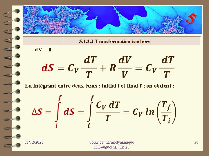 5 5. 4. 2. 3 Transformation isochore d. V = 0 En intégrant entre