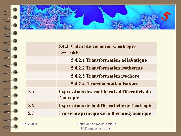 5 5. 4. 2 Calcul de variation d’entropie réversible 5. 4. 2. 1 Transformation