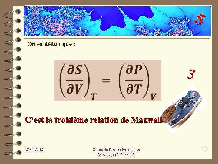 5 On en déduit que : 3 C’est la troisième relation de Maxwell. 21/12/2021