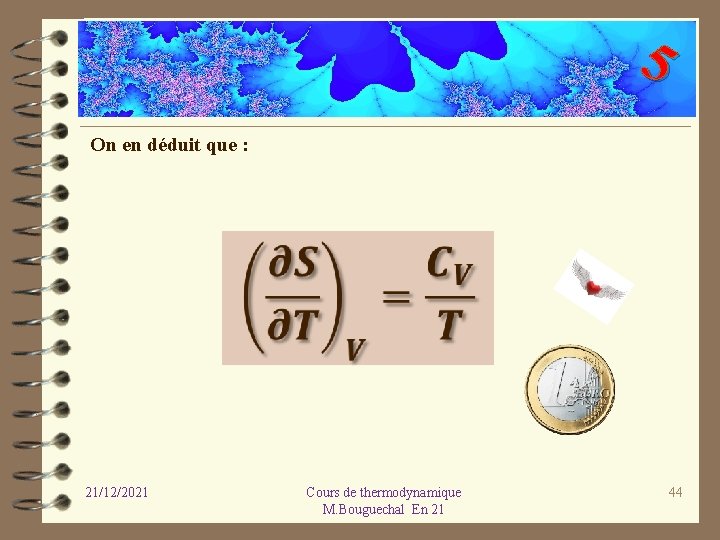 5 On en déduit que : 21/12/2021 Cours de thermodynamique M. Bouguechal En 21