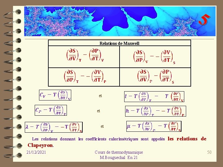 5 Relations de Maxwell et et et Les relations donnant les coefficients calorimétriques sont