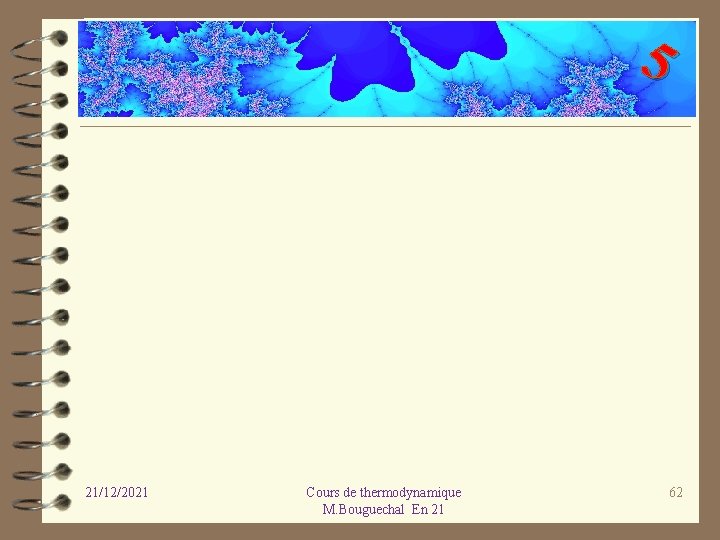 5 21/12/2021 Cours de thermodynamique M. Bouguechal En 21 62 