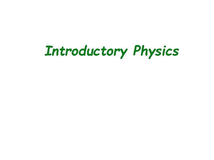 Introductory Physics 