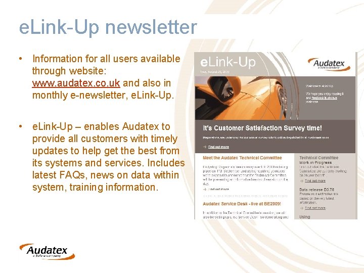 e. Link-Up newsletter • Information for all users available through website: www. audatex. co.