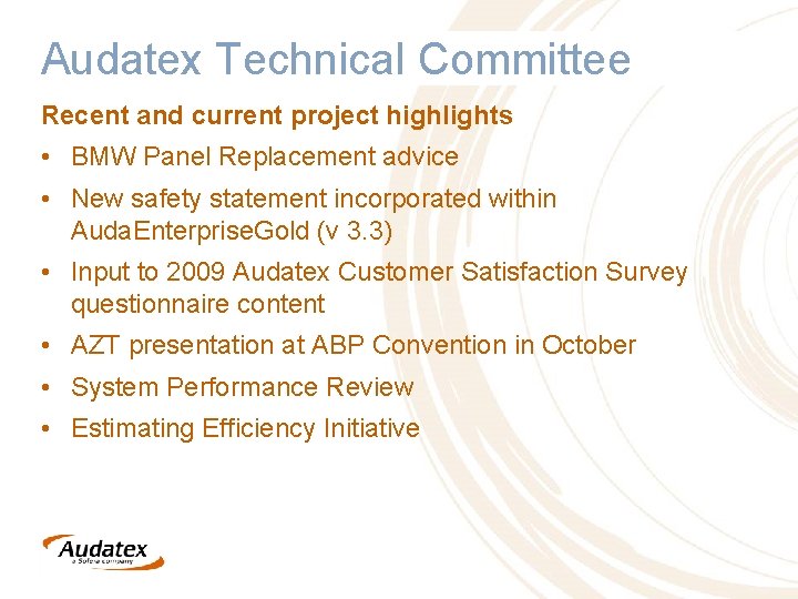 Audatex Technical Committee Recent and current project highlights • BMW Panel Replacement advice •