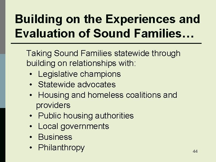 Building on the Experiences and Evaluation of Sound Families… Taking Sound Families statewide through
