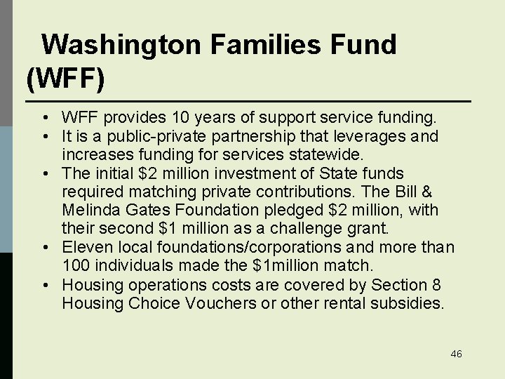 Washington Families Fund (WFF) • WFF provides 10 years of support service funding. •