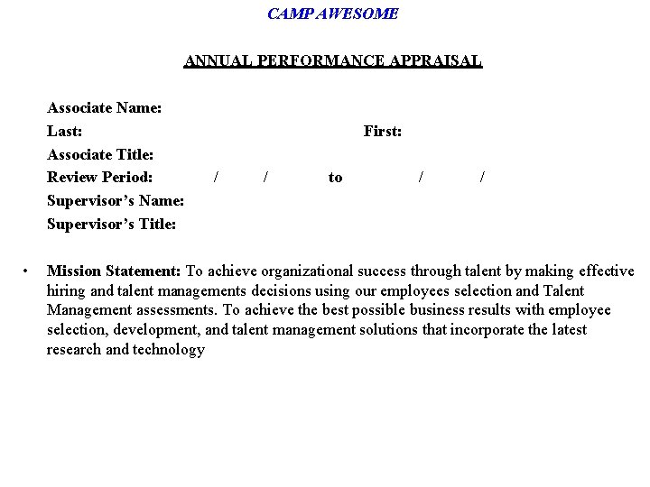CAMP AWESOME ANNUAL PERFORMANCE APPRAISAL Associate Name: Last: Associate Title: Review Period: Supervisor’s Name: