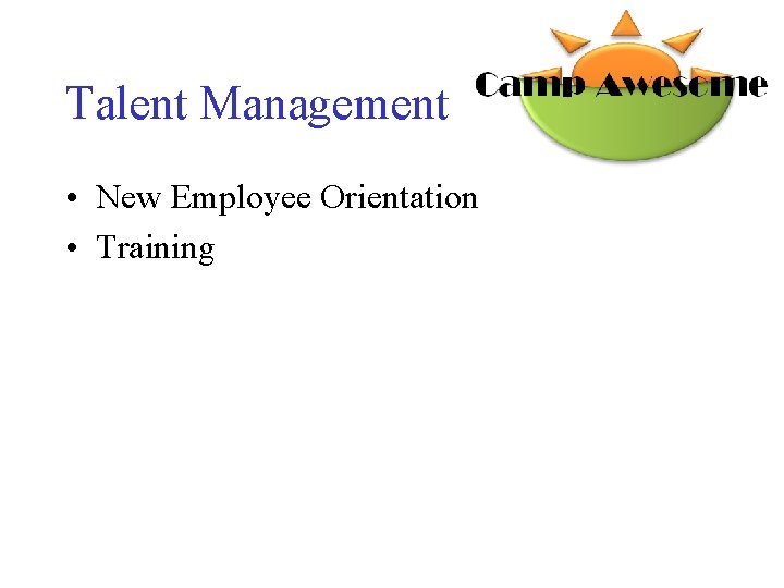 Talent Management • New Employee Orientation • Training 