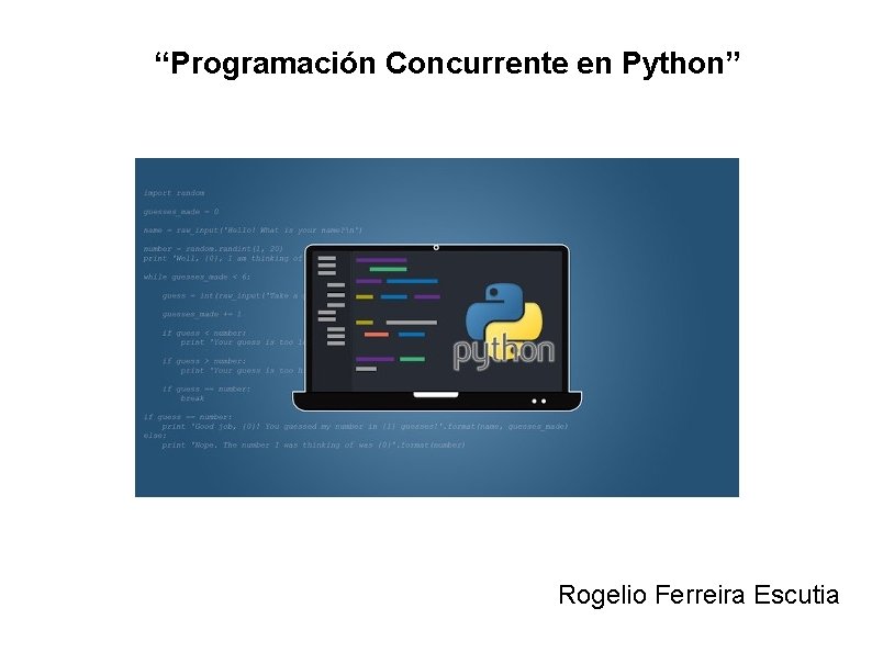 “Programación Concurrente en Python” Rogelio Ferreira Escutia 