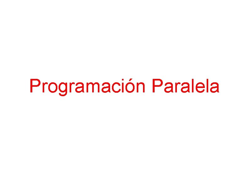 Programación Paralela 