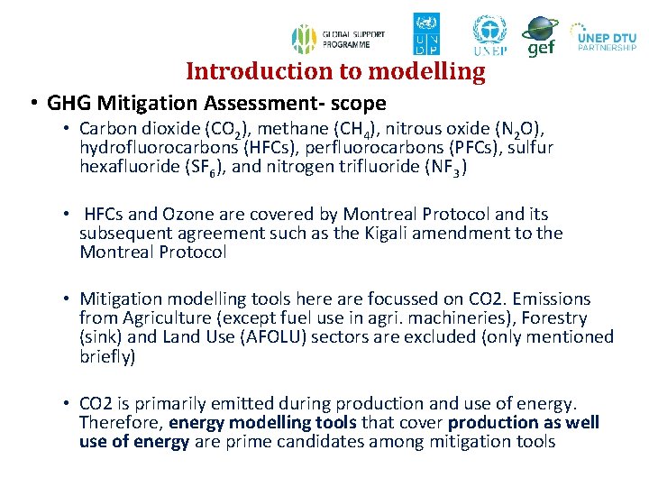 Introduction to modelling • GHG Mitigation Assessment- scope • Carbon dioxide (CO 2), methane Introduction to modelling • GHG Mitigation Assessment- scope • Carbon dioxide (CO 2), methane