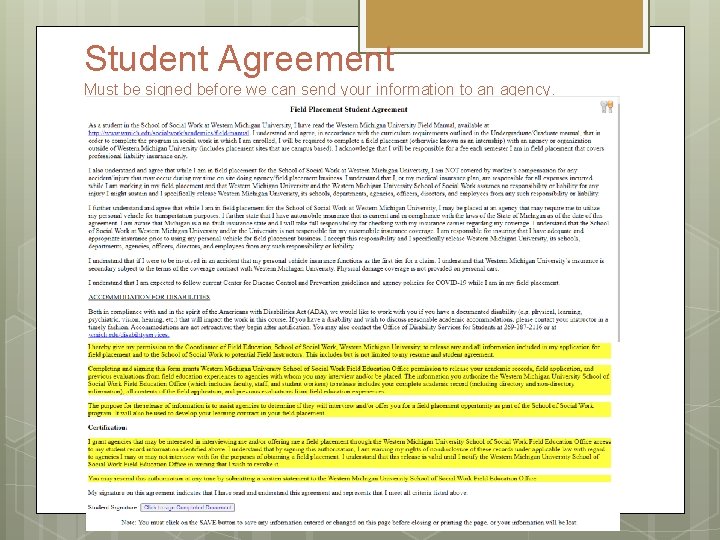 Student Agreement Must be signed before we can send your information to an agency.