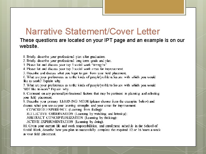 Narrative Statement/Cover Letter These questions are located on your IPT page and an example