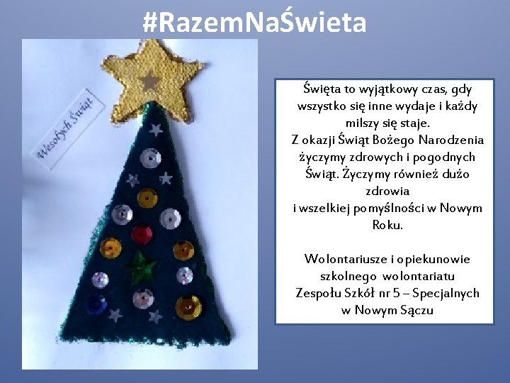 #Razem. NaŚwieta Święta to wyjątkowy czas, gdy wszystko się inne wydaje i każdy milszy