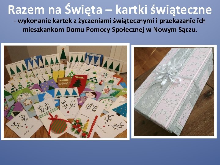 Razem na Święta – kartki świąteczne - wykonanie kartek z życzeniami świątecznymi i przekazanie