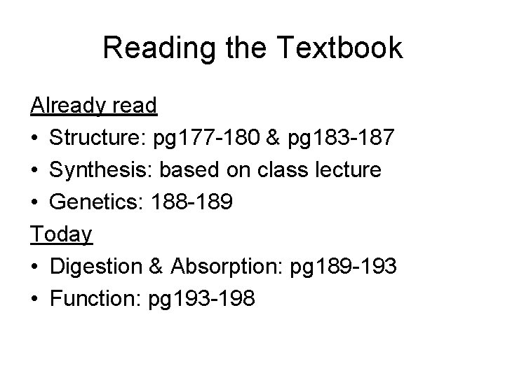 Reading the Textbook Already read • Structure: pg 177 -180 & pg 183 -187