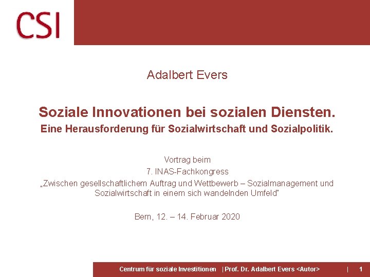 Adalbert Evers Soziale Innovationen bei sozialen Diensten. Eine Herausforderung für Sozialwirtschaft und Sozialpolitik. Vortrag