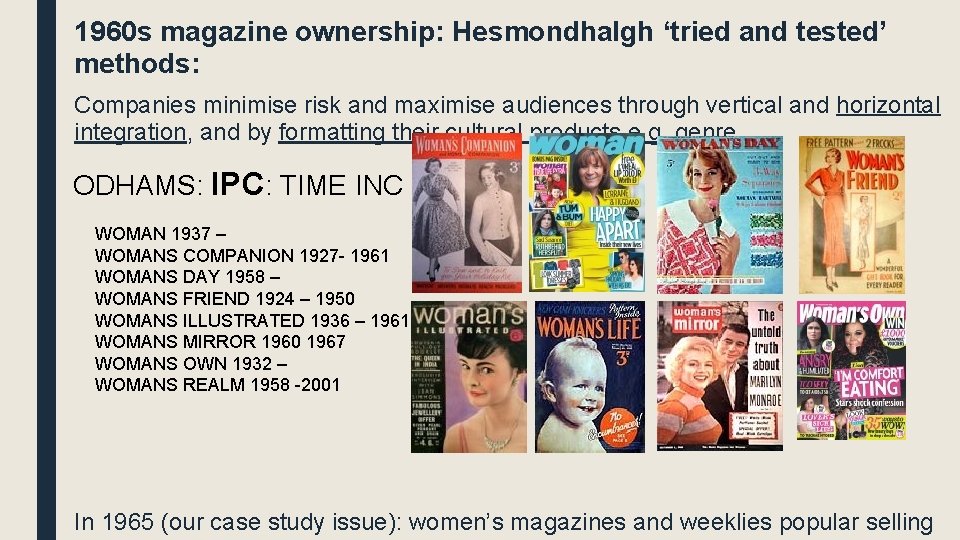 1960 s magazine ownership: Hesmondhalgh ‘tried and tested’ methods: Companies minimise risk and maximise
