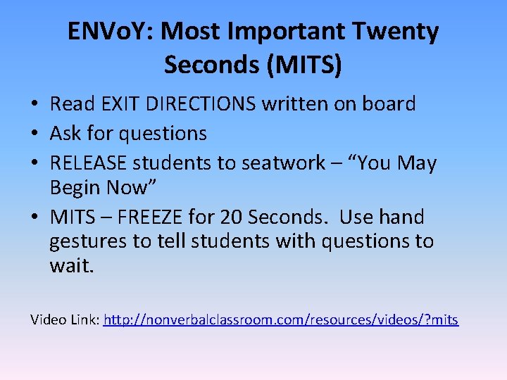 ENVo. Y: Most Important Twenty Seconds (MITS) • Read EXIT DIRECTIONS written on board