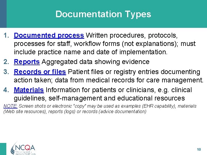 Documentation Types 1. Documented process Written procedures, protocols, processes for staff, workflow forms (not