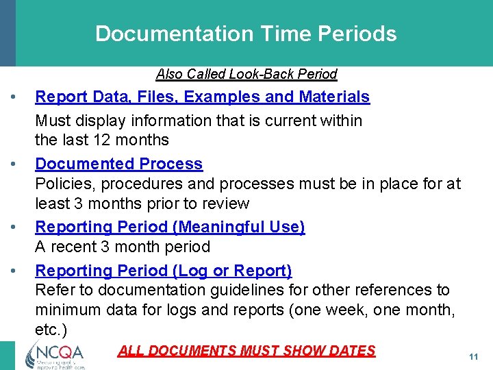 Documentation Time Periods Also Called Look-Back Period • • Report Data, Files, Examples and