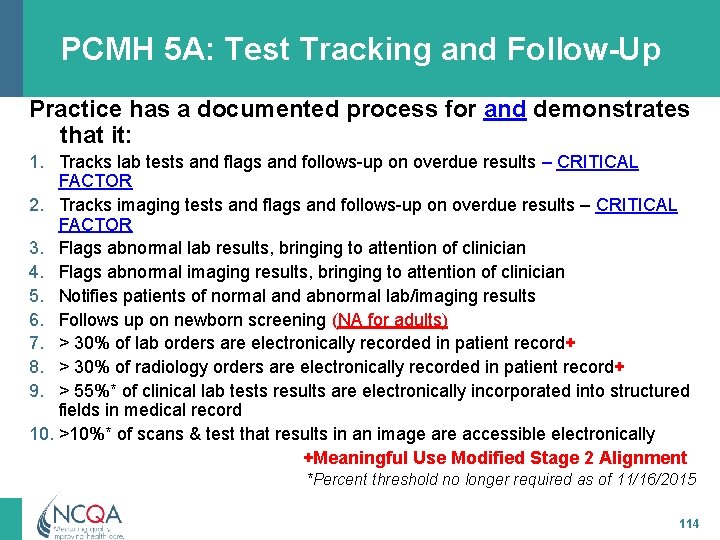 PCMH 5 A: Test Tracking and Follow-Up Practice has a documented process for and